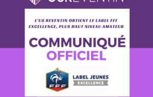 Communiqué Officiel : L’US Reventin obtient le Label Jeunes FFF Excellence,  plus haut niveau amateur !