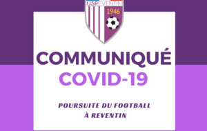 Communiqué Covid-19 : Poursuite du football à Reventin