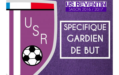 Gardiens : Reprise des entraînements spécifiques lundi 9 janvier