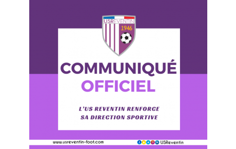 Communiqué officiel : L’US Reventin renforce sa direction sportive avec Renaud Desgardins et Steven Chastagner