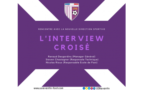 L’interview croisé avec Renaud Desgardins, Steven Chastagner et Nicolas Rioux